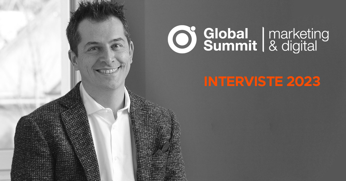 Global Summit 2023: le novità nel mondo Digital e lintervista ad Andrea Pizza...